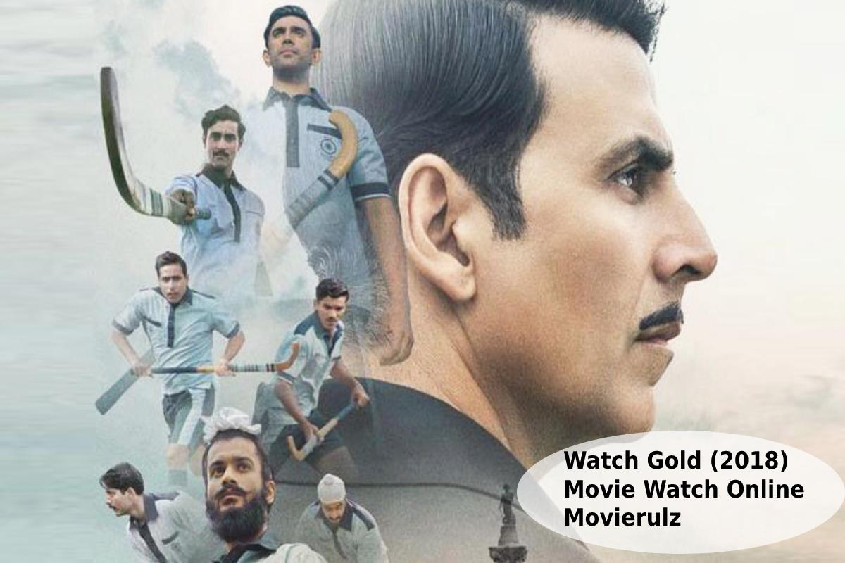 watch Gold (2018) Movie Watch Online Movierulz