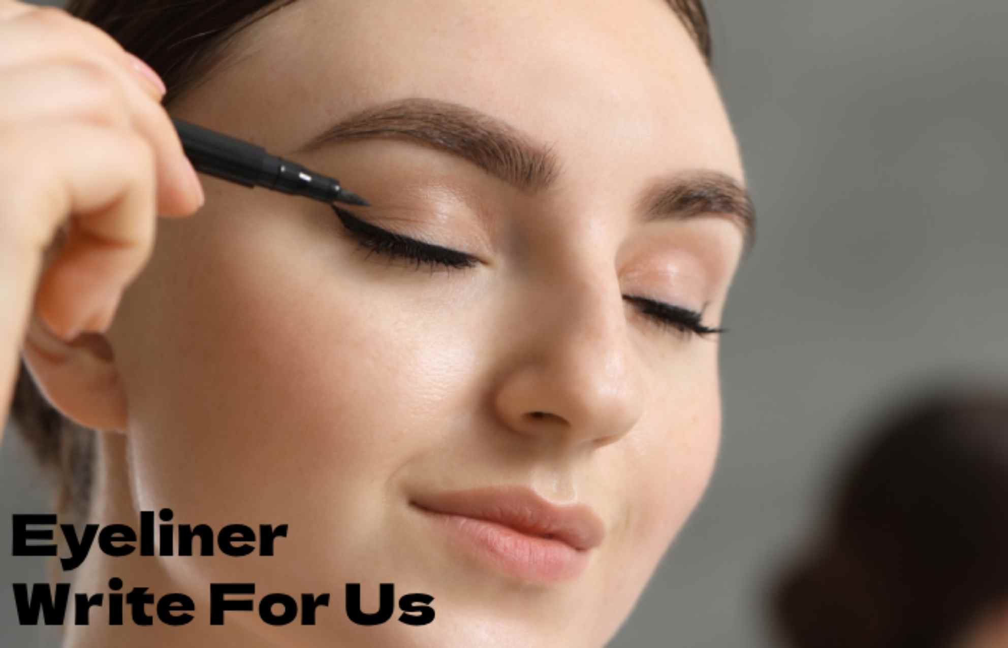 Eyeliner Write For Us