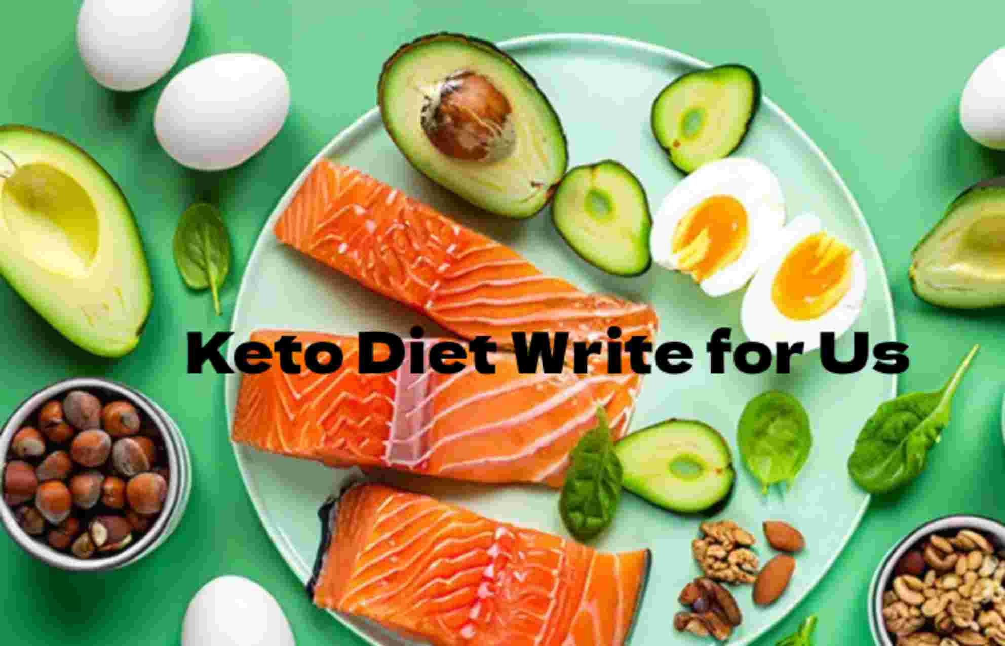 Keto Diet Write For Us