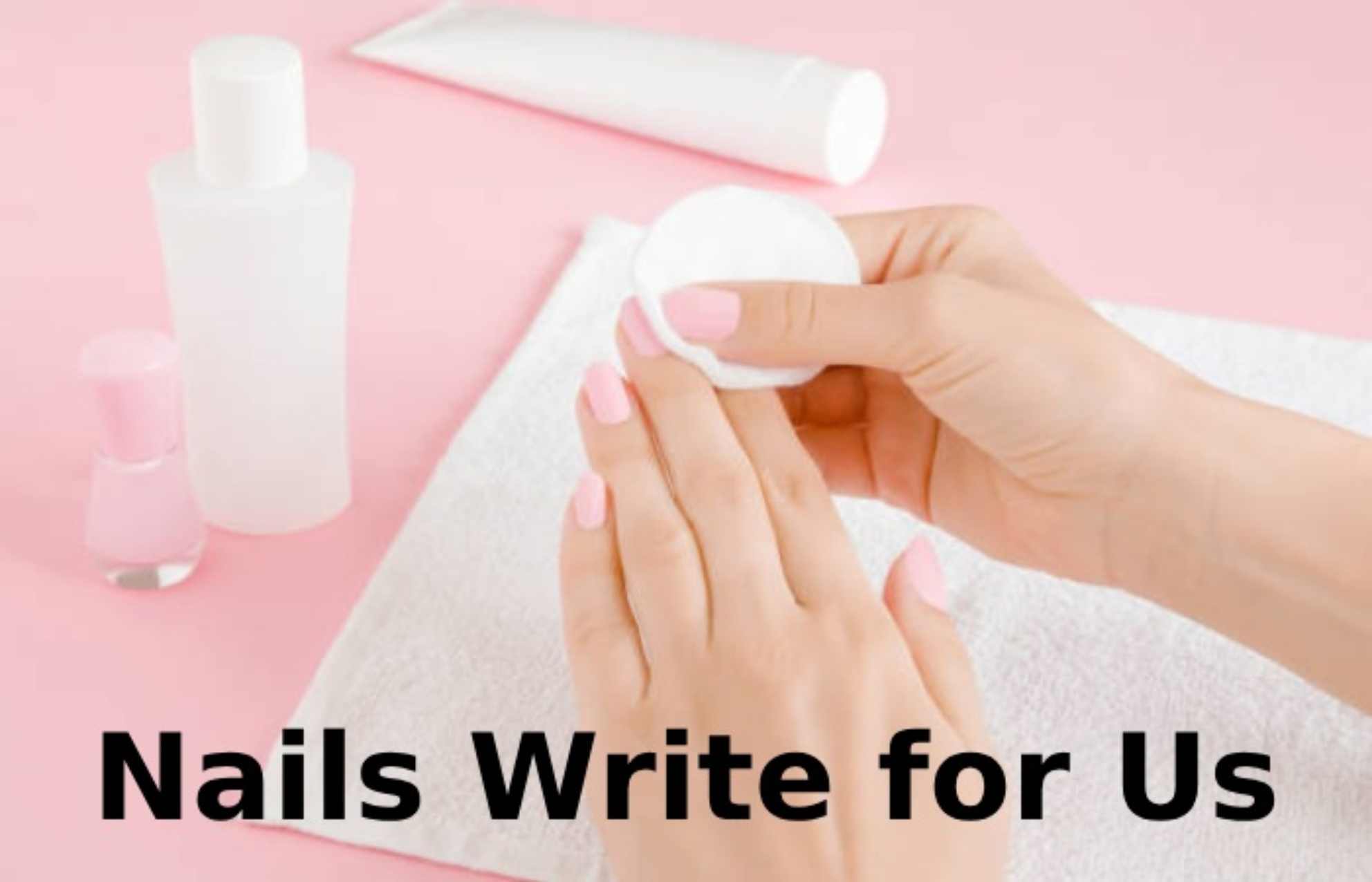 Nails Write For Us