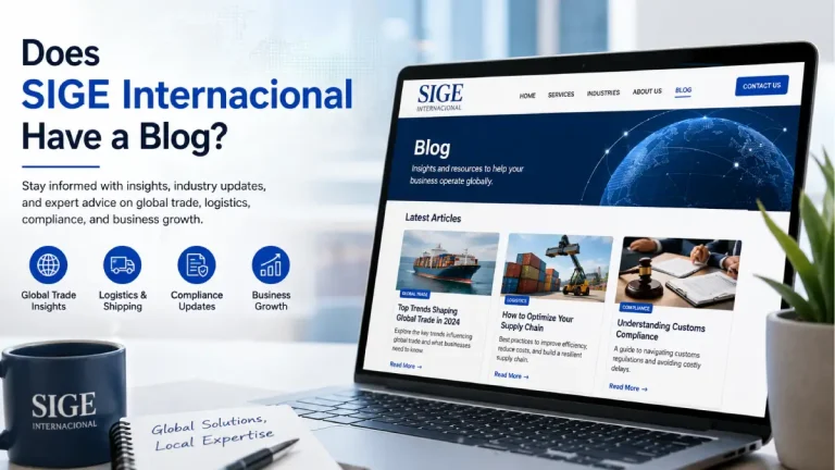 Does Sigeinternacional.com Have a Blog? Here’s What You Need to Know